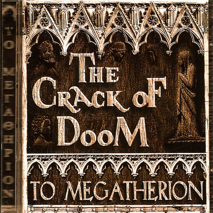 The Crack oF DooM - To Megatherion
