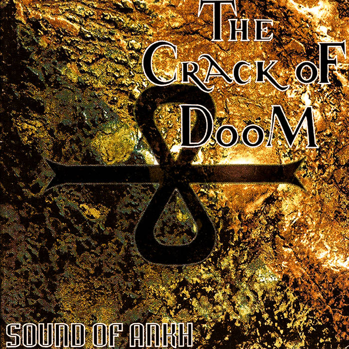The Crack oF DooM - Sound of Ankh